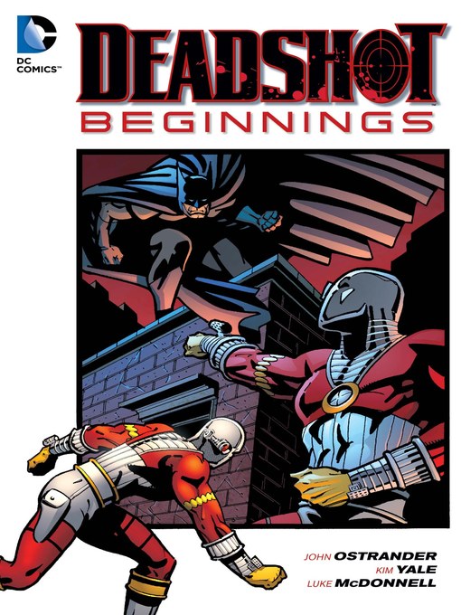 Title details for Deadshot: Beginnings by John Ostrander - Wait list
